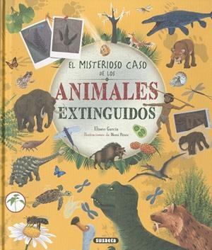 MISTERIOSO CASO DE LOS ANIMALES EXTINGUIDOS, EL | 9788411963121 | GARCÍA NIETO, ELISEO