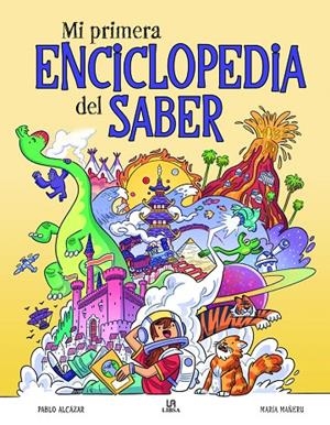 MI PRIMERA ENCICLOPEDIA DEL SABER | 9788466240413 | MAÑERU CAMARA, MARIA