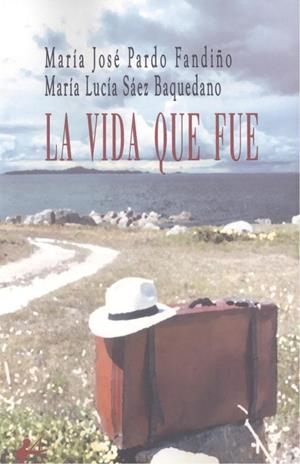 VIDA QUE FUE, LA | 9788410400320 | PARDO FANDIÑO, MARIA JOSE / SAEZ, MARIA
