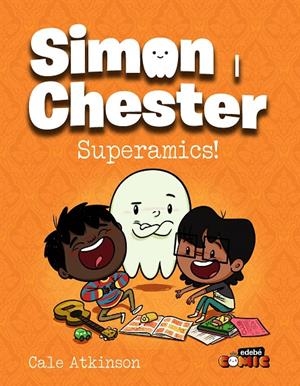 SIMON I CHESTER 04 : SUPERAMICS | 9788468370583 | ATKINSON, CALE