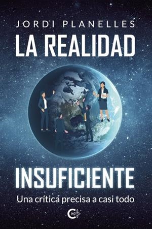 REALIDAD INSUFICIENTE, LA | 9788410266124 | PLANELLES, JORDI