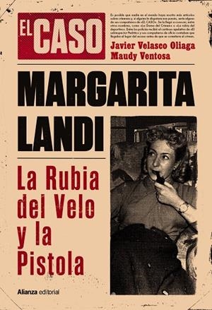 CASO DE MARGARITA LANDI, EL, LA RUBIA DEL VELO Y LA PISTOLA | 9788411487627 | VELASCO, JAVIER / VENTOSA, MAUDY