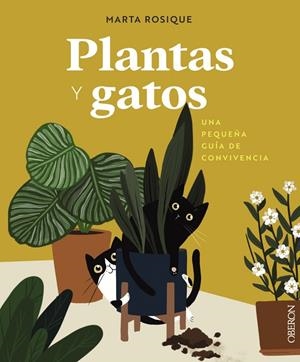 PLANTAS Y GATOS | 9788441550605 | ROSIQUE AMANTE, MARTA