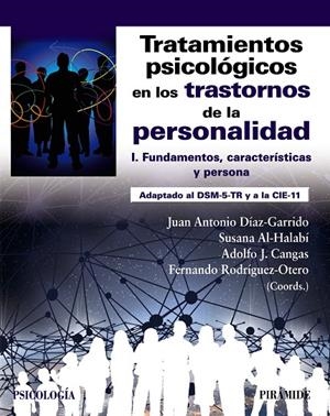 TRATAMIENTOS PSICOLÓGICOS EN LOS TRASTORNOS DE LA PERSONALIDAD I | 9788436849851 | DÍAZ GARRIDO, JUAN ANTONIO / AL-HALABÍ, SUSANA / CANGAS, ADOLFO J. / RODRÍGUEZ-OTERO, FERNANDO