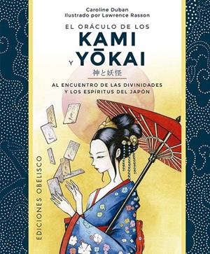 ORÁCULO DE LOS KAMI Y YOKAI, EL | 9788411721622 | DUBAN, CAROLINE