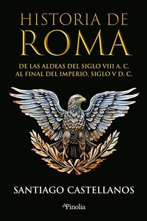 HISTORIA DE ROMA | 9788419878779 | CASTELLANOS, SANTIAGO