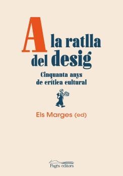 A LA RATLLA DEL DESIG | 9788413035659 | VARIOS AUTORES