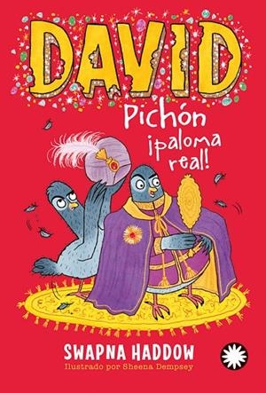 DAVID PICHON 04. ¡PALOMA REAL! | 9788410090279 | HADDOW, SWAPNA