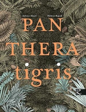PANTHERA TIGRIS (ED. EN CATALÀ) | 9788418558979 | ALZIAL, SYLVAIN