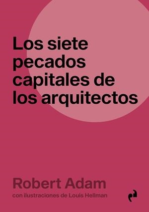 SIETE PECADOS DE LOS ARQUITECTOS, LOS | 9788410065451 | ADAM, ROBERT
