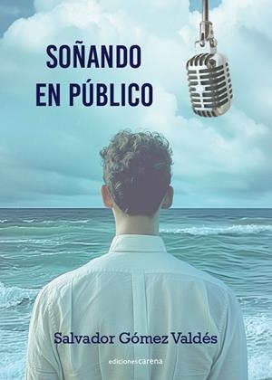 SOÑANDO EN PÚBLICO | 9788419890818 | GOMEZ VALDES, SALVADOR