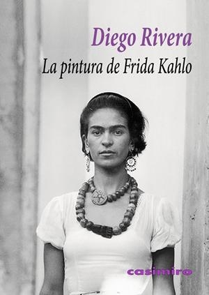 PINTURA DE FRIDA KAHLO, LA | 9788419524355 | RIVERA, DIEGO