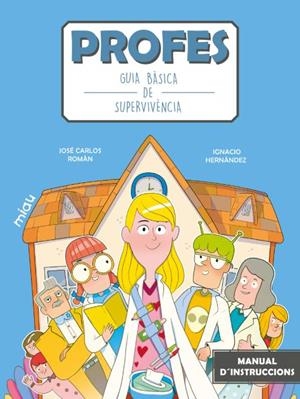 PROFES : GUIA BÀSICA DE SUPERVIVÈNCIA | 9788418753633 | HERNANDEZ, IGNACIO / ROMAN, JOSE CARLOS