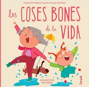 COSES BONES DE LA VIDA, LES | 9788419968272 | ACOSTA, ALICIA / ZURITA, ANA
