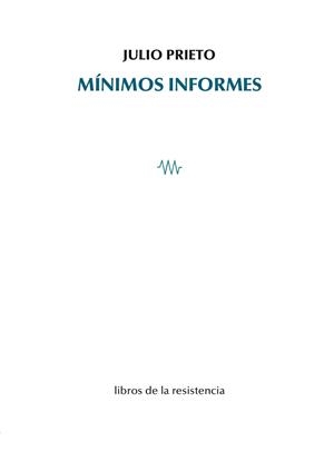 MÍNIMOS INFORMES | 9788419943125 | PRIETO, JULIO