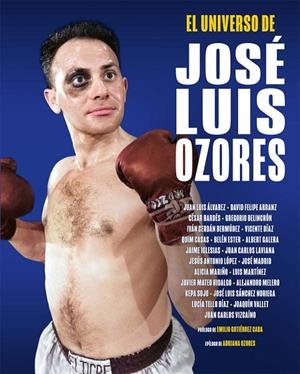 UNIVERSO DE JOSE LUIS OZORES, EL | 9788418181856 | ALVAREZ, JUAN LUIS / BELINCHON, GREGORIO