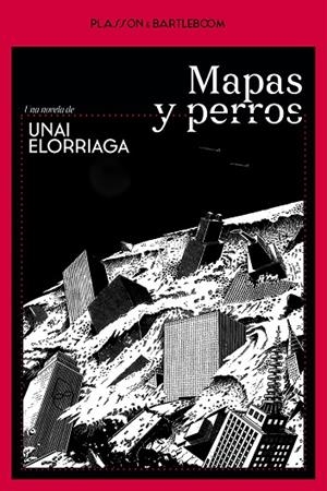 MAPAS Y PERROS | 9788410483002 | ELORRIAGA, UNAI