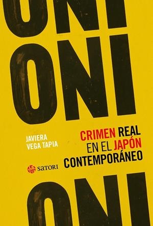 ONI. CRIMEN REAL EN EL JAPÓN CONTEMPORÁNEO | 9788419035776 | VEGA TAPIA, JAVIERA