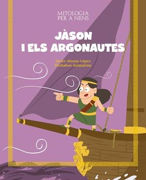 JÀSON I ELS ARGONAUTES | 9788413614106 | ALONSO LOPEZ, JAVIER