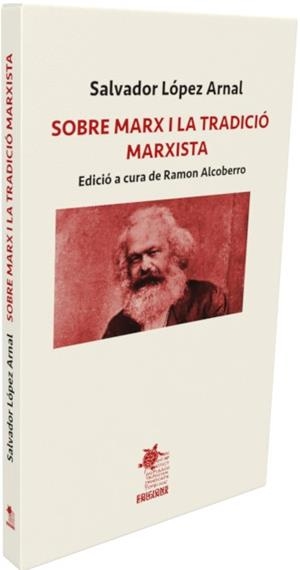 SOBRE MARX I LA TRADICIÓ MARXISTA | 9788412823370 | LÓPEZ, SALVADOR