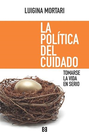 POLÍTICA DEL CUIDADO, LA | 9788413392028 | MORTARI, LUIGINA