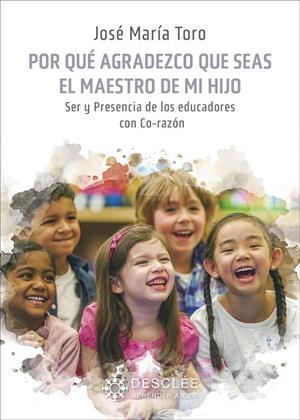 POR QUE AGRADEZCO QUE SEAS EL MAESTRO DE MI HIJO? | 9788433032713 | TORO, JOSÉ Mº