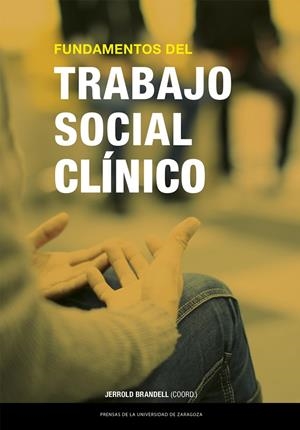 FUNDAMENTOS DEL TRABAJO SOCIAL CLÍNICO | 9788413408149 | BRANDELL, JERROLD