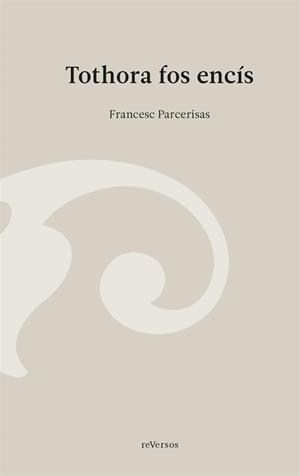 TOTHORA FOS ENCÍS / DESOLVIDAR | 9788410500518 | PARCERISES, FRANCESC / LUQUE, AURORA