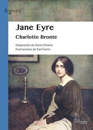 JANE EYRE (LECTURA FÁCIL) | 9788418378980 | BRONTË, CHARLOTTE / CLIMENT CODINA, NÚRIA