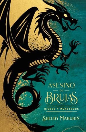 ASESINO DE BRUJAS 03. DIOSES Y MONSTRUOS (EDICIÓN LIMITADA) | 9788419252975 | MAHURIN, SHELBY