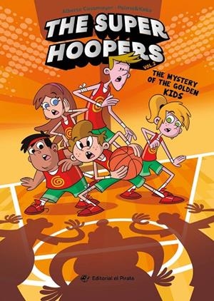 SUPER HOOPERS 02, THE. THE MYSTERY OF THE GOLDE KIDS | 9788419898210 | CASAMAYOR, ALBERTO