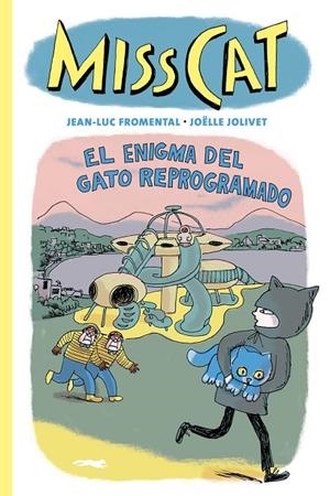 MISS CAT 03 : EL ENIGMA DEL GATO REPROGRAMADO | 9788412804164 | FROMENTAL, JEAN-LUC