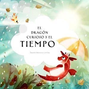 DRAGÓN CURIOSO Y EL TIEMPO, EL | 9788000072784 | SEKANINOVA, STEPANKA