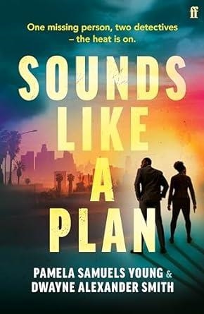 SOUNDS LIKE A PLAN | 9780571390007 | YOUNG, PAMELA SAMUELS / SMITH, DWAYNE ALEXANDER