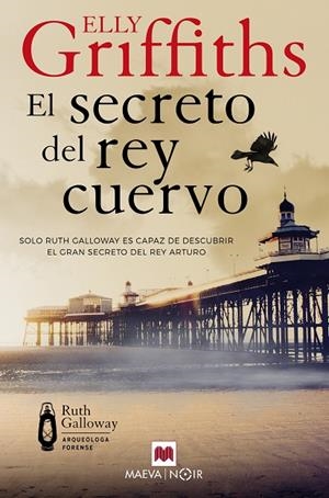 SECRETO DEL REY CUERVO, EL (RUTH GALLOWAY 5) | 9788410260177 | GRIFFITHS, ELLY