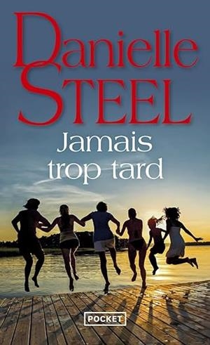 JAMAIS TROP TARD | 9782266341462 | STEEL, DANIELLE