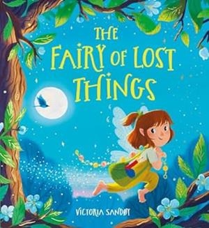 FAIRY OF LOST THINGS, THE | 9780702312823 | SANDOY, VICTORIA
