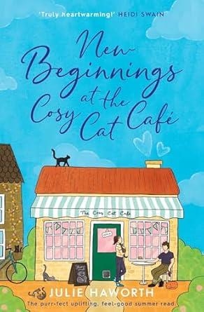NEW BEGINNINGS AT THE COSY CAT CAFÉ | 9781398527485 | HAWORTH JULIE