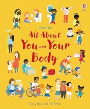 ALL ABOUT YOU AND YOUR BODY | 9781805312246 | BROOKS, FELICIT