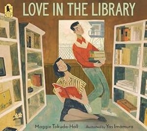 LOVE IN THE LIBRARY | 9781529520385 | TOKUDA-HALL, MAGGIE