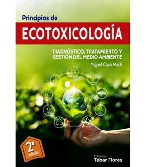 PRINCIPIOS DE ECOTOXICOLOGÍA (2ª ED) | 9788473607049 | CAPÓ, MIGUEL