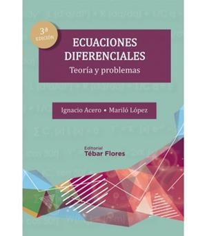 ECUACIONES DIFERENCIALES. TEORÍA Y PROBLEMAS (3ª ED) | 9788473606097 | ACERO, IGNACIO
