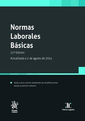 NORMAS LABORALES BÁSICAS 21ª EDICIÓN ACTUALIZADA A 2 DE AGOSTO DE 2024 | 9788410715875 | GOERLICH PESET, JOSÉ MARÍA / NORES TORRES, LUIS ENRIQUE