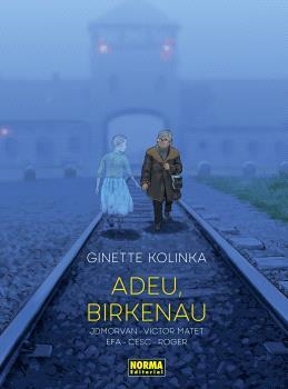 ADEU, BIRKENAU | 9788467972122 | KOLINKA, GINETTE / CESC / ROGER / EFA, RICARD / MORVAN, JEAN-DAVID/MATET, VICTOR
