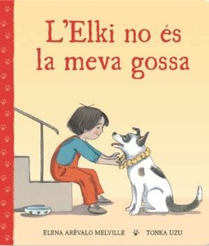 ELKI NO ÉS LA MEVA GOSSA, L' | 9788418723971 | ARÉVALO MELVILLE, ELENA / UZU, TONKA