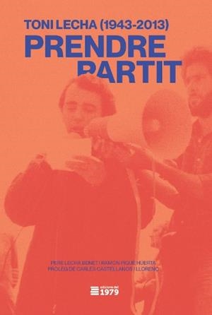 TONI LECHA (1943-2013) PRENDRE PARTIT | 9788412818147 | LECHA BENE, PERE