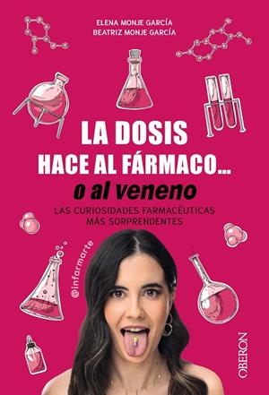 DOSIS HACE AL FÁRMACO... O AL VENENO, LA | 9788441550551 | MONJE GARCÍA, ELENA (@INFARMARTE) / MONJE GARCÍA, BEATRIZ