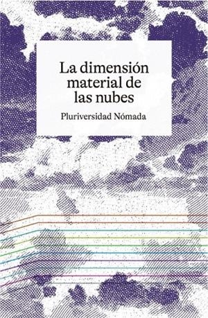 DIMENSIÓN MATERIAL DE LAS NUBES, LA | 9788412802009 | EGAÑA ROJAS, LUCÍA / PUGLIA GONZALEZ, CECILIA