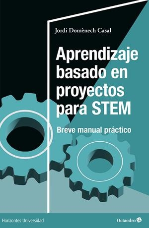 APRENDIZAJE BASADO EN PROYECTOS PARA STEM | 9788419690272 | DOMÉNECH CASAL, JORDI