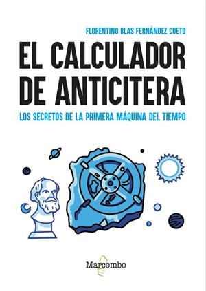 CALCULADOR DE ANTICITERA, EL | 9788426737922 | FERNÁNDEZ CUETO, FLORENTINO BLAS